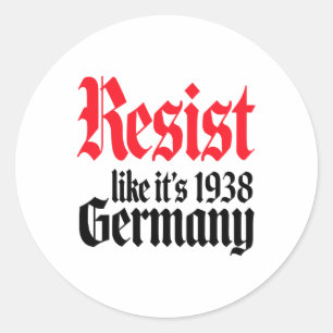 Sticker Rond Anti-trump Résister c'est comme l'Allemagne milita