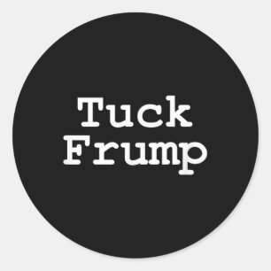 Sticker Rond Anti Trump T Shirt Tuck Frump