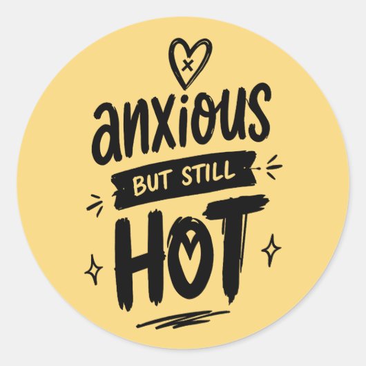 Sticker Rond Anxious But Hot (Devant)