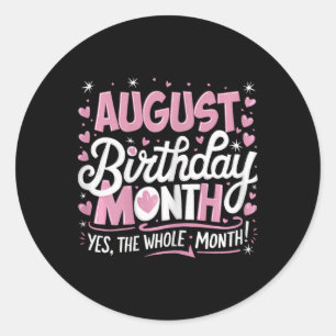 Sticker Rond Août Est Mon Anniversaire Oui Tout Le Mois Pink Bi