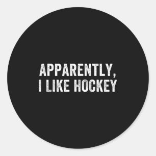 Sticker Rond Apparemment j'aime le hockey, drôle de saison de h
