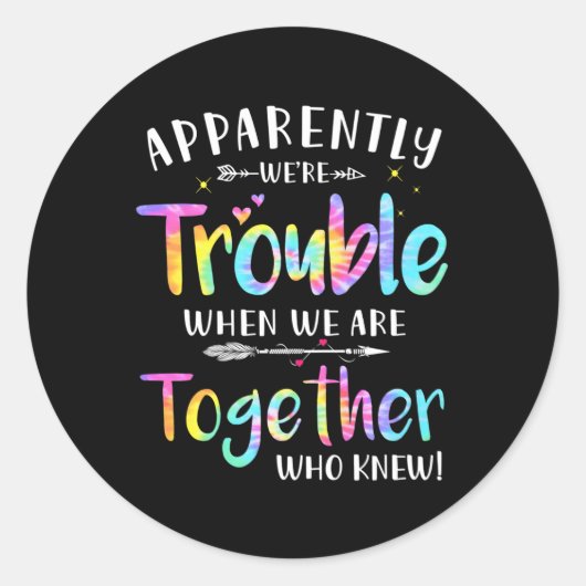 Sticker Rond Apparemment, Nous Avons Des Problèmes Quand Nous S (Devant)