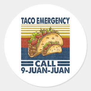 Sticker Rond Appel d'urgence Taco 9 Juan Juan Funny Cinco De Ma