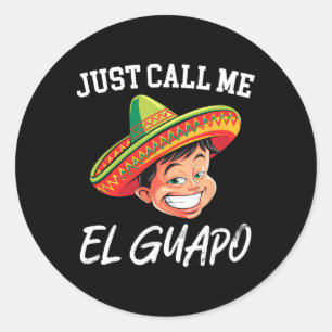 Sticker Rond Appelez-Moi El Guapo Funny Parti Mexicain Cinco De