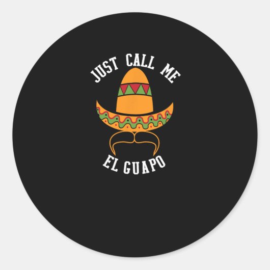 Sticker Rond Appelle-Moi El Guapo Funny Cinco De Mayo (Devant)