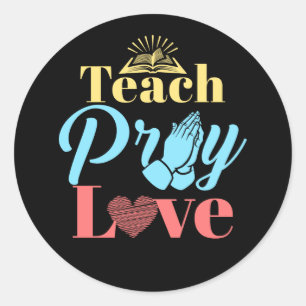 Sticker Rond Apprendre Pray Love Enseignant chrétien