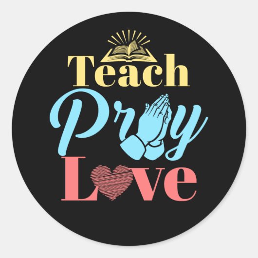 Sticker Rond Apprendre Pray Love Enseignant chrétien (Devant)