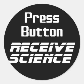 Sticker Rond Appuyez sur le bouton Recevoir l'autocollant Scien