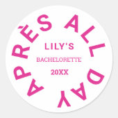Sticker Rond Après toute la journée Hot rose Bacheloro Party Cr (Devant)