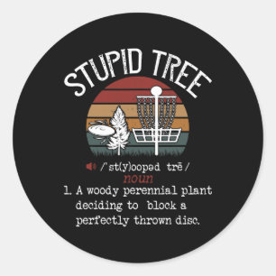 Sticker Rond Arbre Stupide Disc Golf Cadeau Drôle Frisbee Vinta