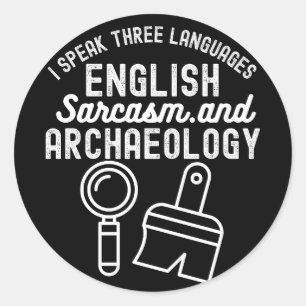 Sticker Rond Archéologie disant, Recherche en Archéologie