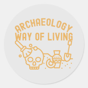 Sticker Rond Archéologie - Mode de vie, dicton d'archéologie