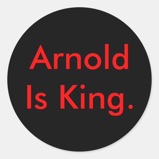 Sticker Rond Arnold Est Roi. (Devant)