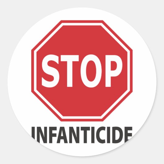 Sticker Rond Arrêter l'infanticide (Devant)