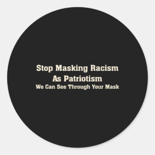 Sticker Rond Arrêtez de masquer le racisme avec l'antirépublica