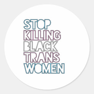 Sticker Rond Arrêtez de tuer les femmes trans noires