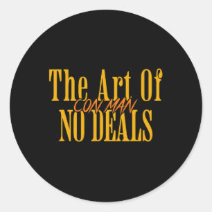 Sticker Rond Art De Ne Pas Faire De Deals Escroc Pun Faux Trump