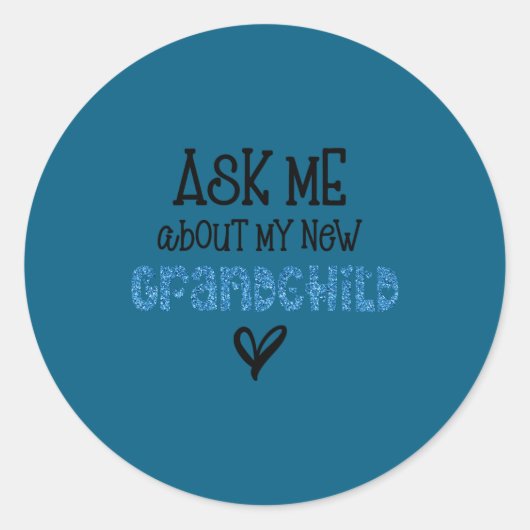 Sticker Rond Ask Me About My New Granhild Blue Faux Glitter  (Devant)