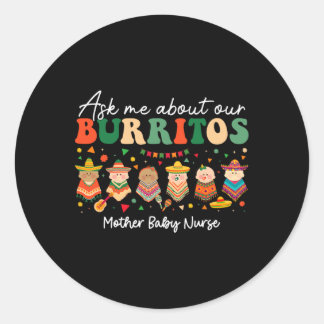Sticker Rond Ask Me About Our Burritos Mother 