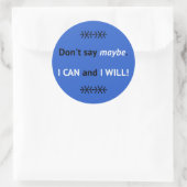 Sticker Rond Assertive Je PEUX citer bleu (Sac)