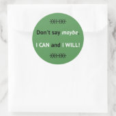Sticker Rond Assertive Je PEUX citer vert (Sac)