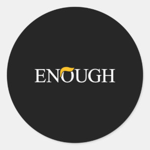 Sticker Rond Assez anti-trump Manifestation politique drôle