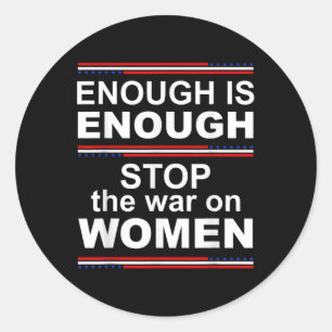Sticker Rond Assez Est Assez Pour Arrêter La Guerre Des Femmes