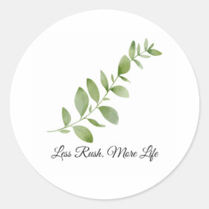 Sticker Rond Assiette en céramique Less Rush More Life