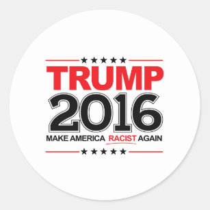 Sticker Rond ATOUT 2016 - Faites le raciste de l'Amérique