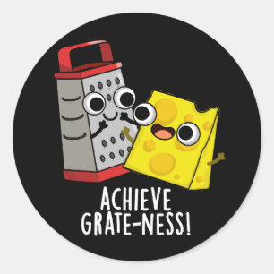 Sticker Rond Atteindre la grandeur Blagues de fromage drôles Fo
