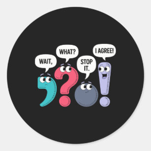 Sticker Rond Attendez quoi arrêtez je suis d'accord ponctuation