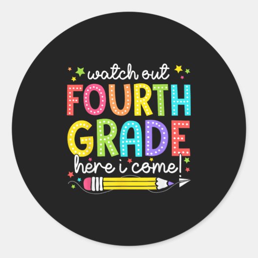 Sticker Rond Attention 4e année, j'arrive, retour à l'école (Devant)