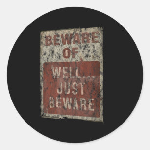 Sticker Rond Attention... Bien Sachez Que Le Graphisme Vintage