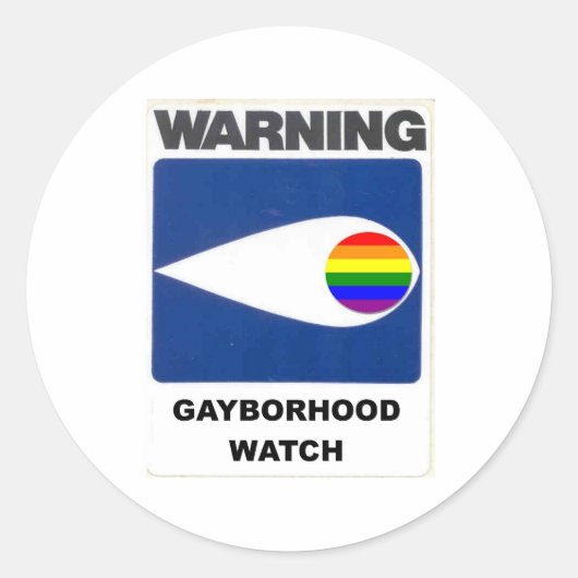 Sticker Rond Attention : Gayborhood Watch (Devant)