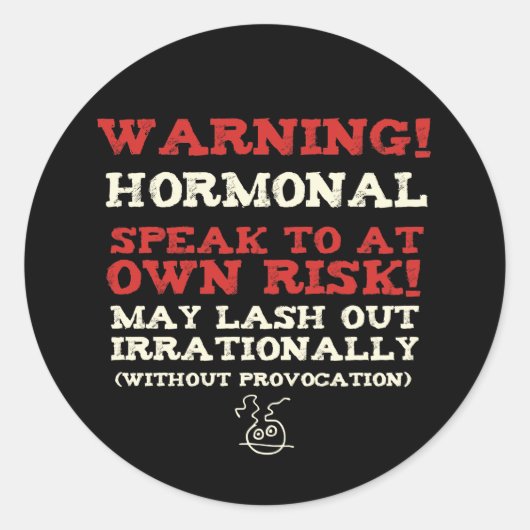 Sticker Rond Attention! Hormonal (Devant)