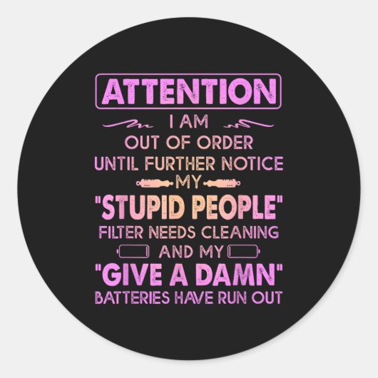 Sticker Rond Attention I Am Out Of Order Until Further Notice M (Devant)