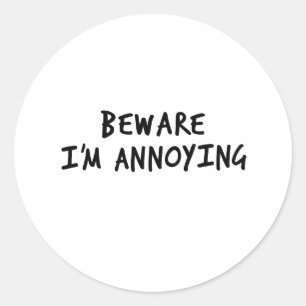 Sticker Rond Attention, je suis embêtant #1 (Noir)