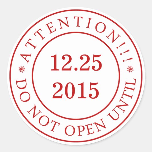 Sticker Rond Attention ! ! Ne pas ouvrir la date de modificatio (Devant)
