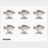 Sticker Rond Attention : Plein de Crappie (Feuille)