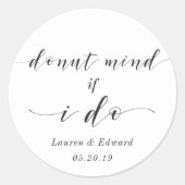 Sticker Rond Attention Si Je Fais Du Mariage Ne Favorisez Pas (Devant)