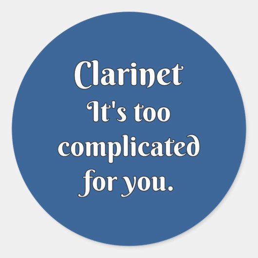 Sticker Rond Attitude Clarinette ! (Devant)