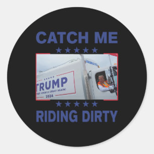 Sticker Rond Attrape-moi en train de rouler sale drôle de Garag