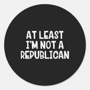 Sticker Rond Au moins je ne suis pas un républicain 11