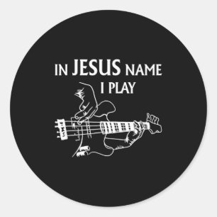 Sticker Rond Au nom de Jésus je joue de la guitare B Guitariste