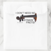 Sticker Rond Aucun Frets Stinkin (Sac)