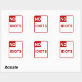 Sticker Rond Aucun Idiot Autorisé Près De Moi (Feuille)