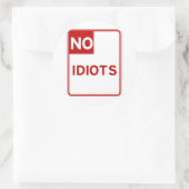 Sticker Rond Aucun Idiot Autorisé Près De Moi (Sac)