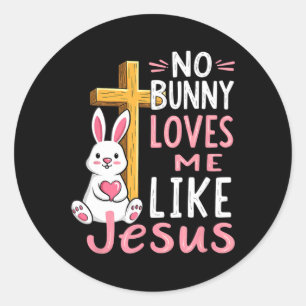 Sticker Rond Aucun Lapin M'Aime Comme Jésus Pâques Chrétien