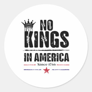 Sticker Rond Aucun Rois En Amérique Depuis 1776 13
