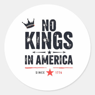 Sticker Rond Aucun Rois En Amérique Depuis 1776 3